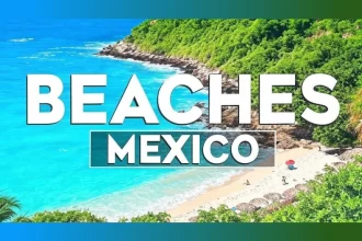 10 Most Beautiful Beaches in Mexico to Explore on Your Next Visit.